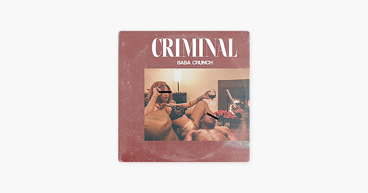 [@BabaCrunch] makes his return like a smooth ‘Criminal’