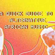 A Quick Guide to the Alté/ Alternative African Music Sub-Genre